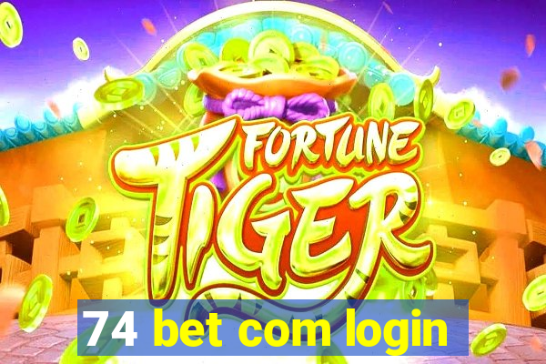 74 bet com login